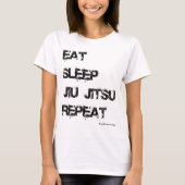 睡眠のJiu Jitsuの繰り返しを食べて下さい Tシャツ (正面)