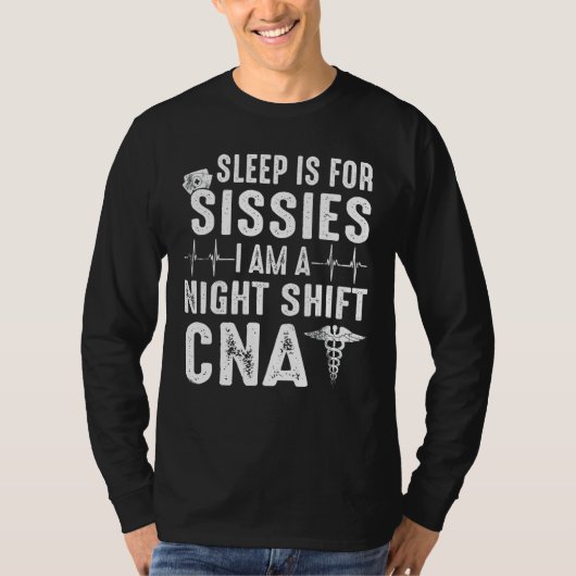 睡眠のsissies私は夜のシフトCnaナース Tシャツ (正面)