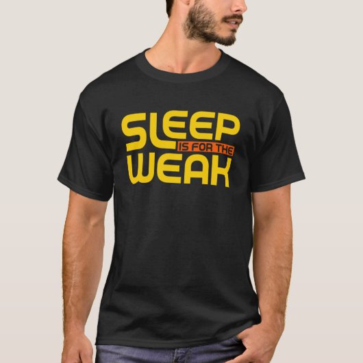 睡眠は弱い眠れない疲れた不眠のために Tシャツ (正面)
