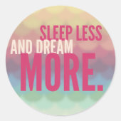 睡眠より少ない夢 – マインドフルネス引用文ギフト ラウンドシール (正面)
