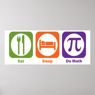 睡眠をします数学を食べて下さい ポスター