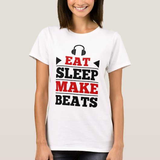 睡眠を作りますビートを食べて下さい Tシャツ (正面)