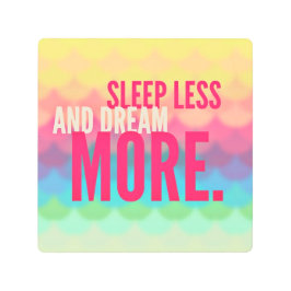 睡眠を減らし、より多くのボーカラフルホ メタルプリント