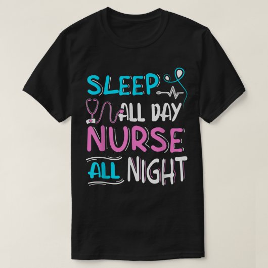 睡眠オールデイナース一晩中夜勤のナース Tシャツ (デザイン正面)