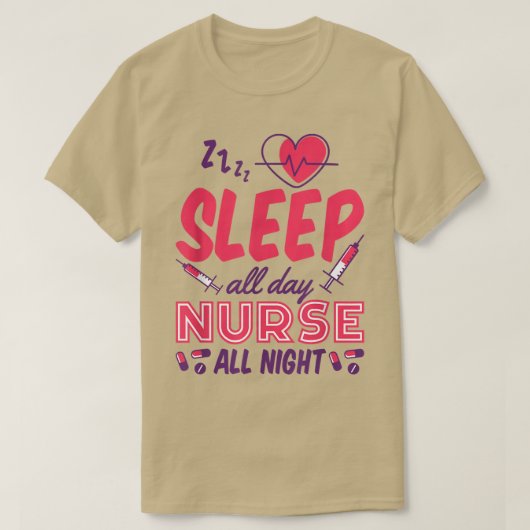 睡眠オールデイナース一晩中夜勤のナース Tシャツ (デザイン正面)