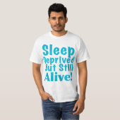 睡眠不足だが、まだ青く生きている Tシャツ (正面フル)