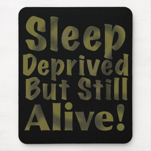 睡眠不足だが、まだ黄色で生きている マウスパッド (正面)