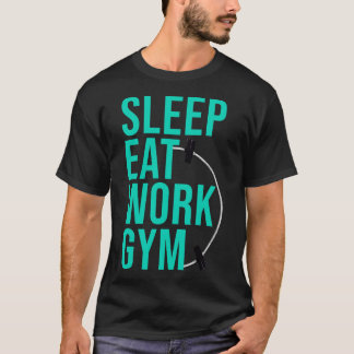 睡眠作食べ業ジム7 Tシャツ