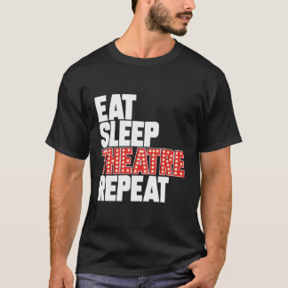 睡眠劇食べ演劇リピートブロードウェイ俳優ミュージカルTh Tシャツ