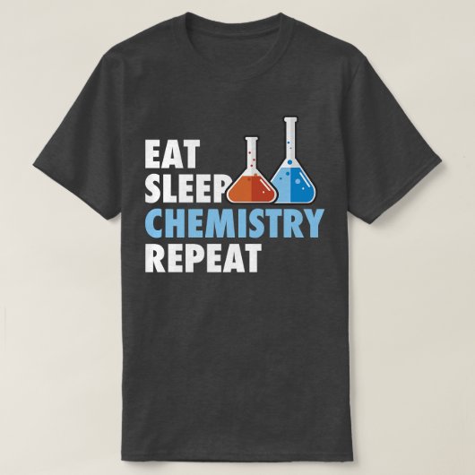 睡眠化学食べ再生科学学生化学者 Tシャツ (デザイン正面)