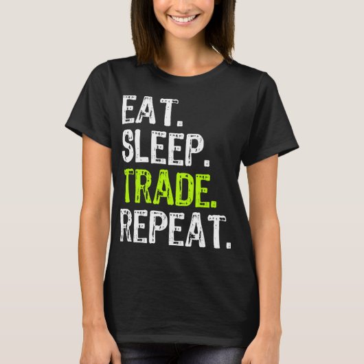 睡眠取引食べ繰り返し日の株取引トレーダFu Tシャツ (正面)