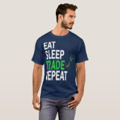 睡眠取食べ引の繰り返し日の株式の取引デザイン Tシャツ (正面フル)