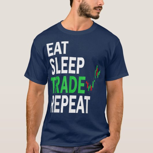 睡眠取食べ引の繰り返し日の株式の取引デザイン Tシャツ (正面)