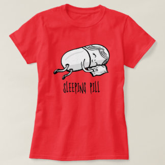 睡眠薬 – 薬局のユーモア Tシャツ