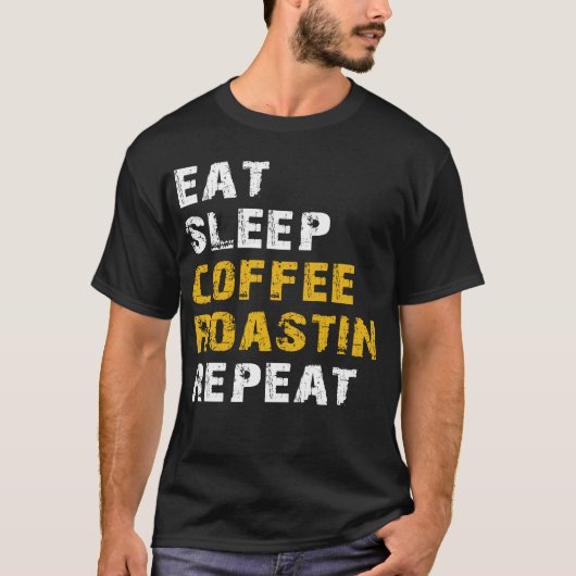 睡眠食べコーヒーの焙煎繰り返し Tシャツ (正面)