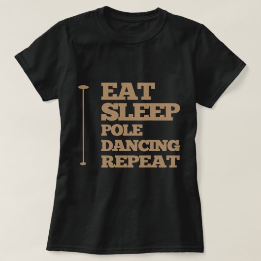 睡眠食べポールダンスとリピート Tシャツ (デザイン正面)