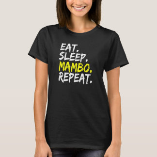 睡眠食べマンボREPEATダンスパートナーマンボダンサー Tシャツ
