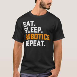 睡眠食べロボティックス繰り返しロおもしろいボット Tシャツ