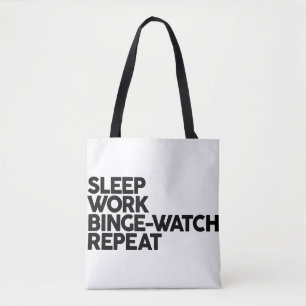 睡眠、仕事、BINGE-WATCHの繰り返しのトートバック トートバッグ