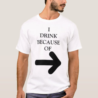 **（矢はあの人を意味する！）のせいで飲みます。 Tシャツ