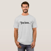 "知っています…" (オスカーCohenの記念の奨学金) Tシャツ (正面フル)