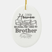知っている天国の美しい場所彼らは私の弟を持っている セラミックオーナメント (正面)