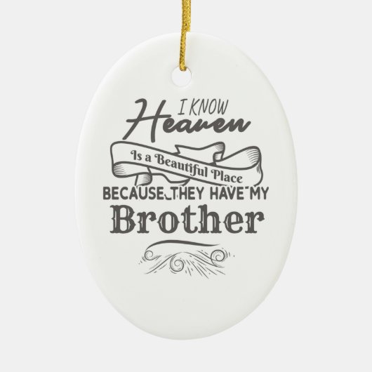 知っている天国の美しい場所彼らは私の弟を持っている セラミックオーナメント (正面)