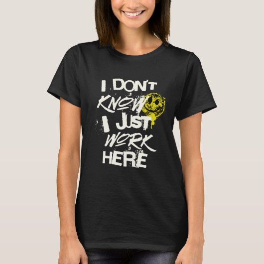 知らないよ ここは仕事場だからね 仕事 Tシャツ (正面)