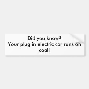 知りましたか。あなたの電気自動車の操業のの…プラグを差し込んで下さ バンパーステッカー
