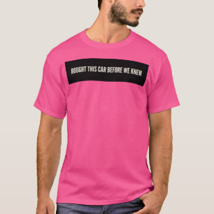 知る前だった Tシャツ