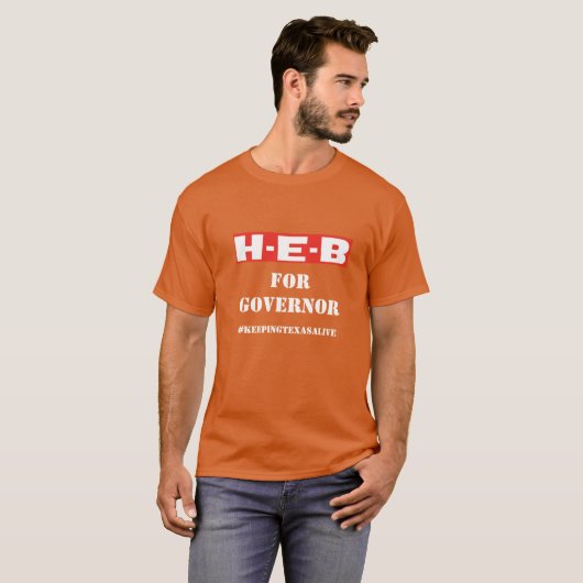 知事のHEB - #KEEPINGTEXASALIVE Tシャツ (正面フル)