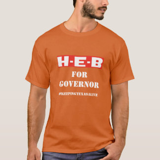 知事のHEB - #KEEPINGTEXASALIVE Tシャツ