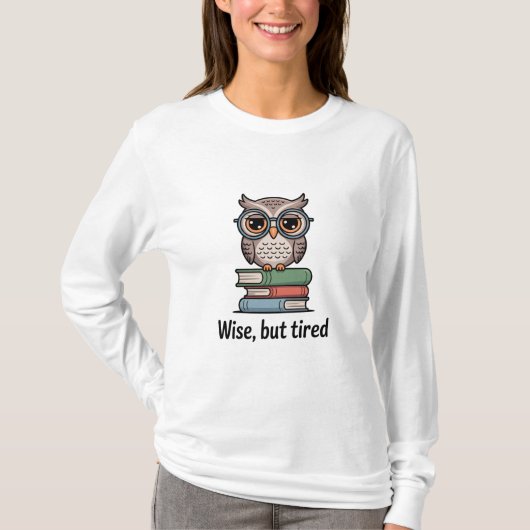 知恵はあるけど疲れたフクロウ Tシャツ (正面)