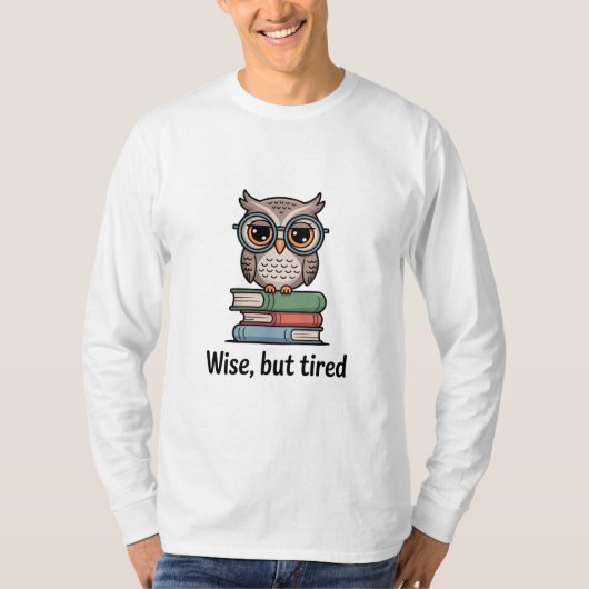 知恵はあるけど疲れたフクロウ Tシャツ (正面)