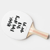 短い引用文: リラックスして下さい。 この物語はまだ終わりませんでした 卓球ラケット (横)