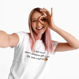 短い注意スパンのリスのユーモア Tシャツ