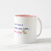 短い注意力の子猫のユーモア ツートーンマグカップ (正面右)