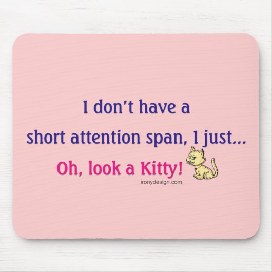 短い注意力の子猫の発言 マウスパッド (正面)