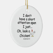 短い注意力の鶏 セラミックオーナメント (右)