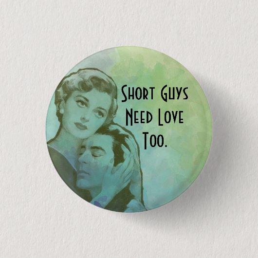 短い男も愛が必要ボタン 缶バッジ (正面)
