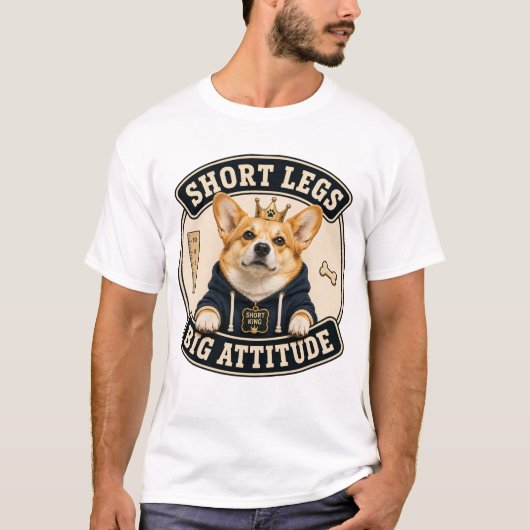 短い足と大きな態度の面白いコーギーTシャツをDoのために Tシャツ (正面)