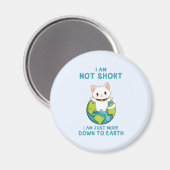 短くなく、地球に下る – Cat Humor マグネット (正面/裏面)