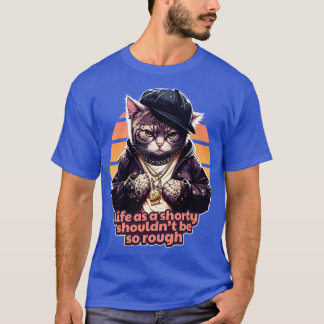 短命な生活は、そんなに荒っぽいギャング猫ではない Tシャツ
