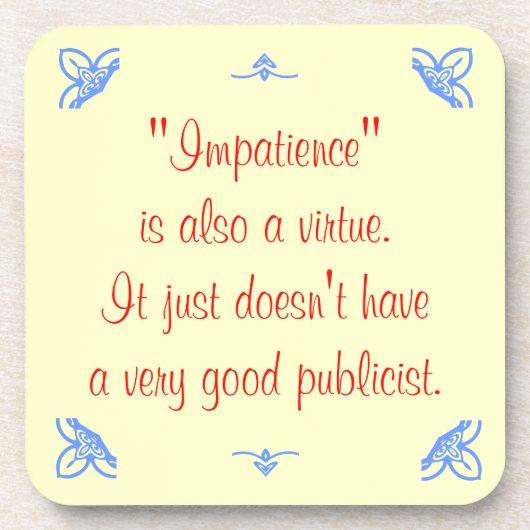 短気も美徳だ… コースター (正面)