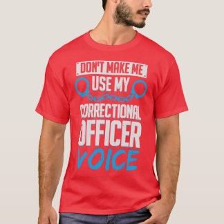 矯正将校の声を使わせないでくれ Tシャツ