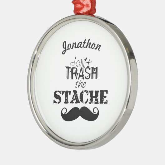 石ひげ口ひげレトロヒップスターをゴミにしないで メタルオーナメント (左)