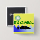 石油流出湾海岸"それは刑事"死んだ魚です 缶バッジ (正面&裏面)