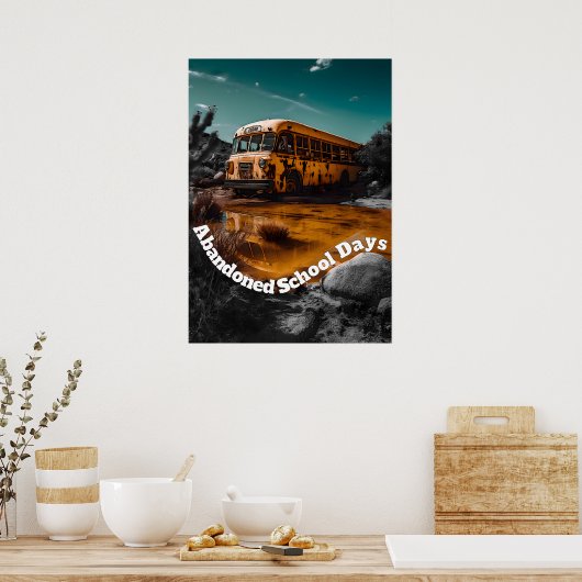 砂漠に捨てられたスクールバス – リミナル宇宙 ポスター (キッチン)