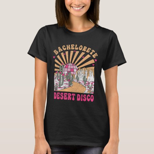 砂漠のディスコ花嫁チーム  ブライズパーティー  bachelorette tシャツ (正面)