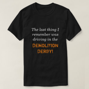 破壊ダービーの運転 Tシャツ